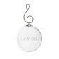 Engraved "Loved" Round Ornament in Gift Box