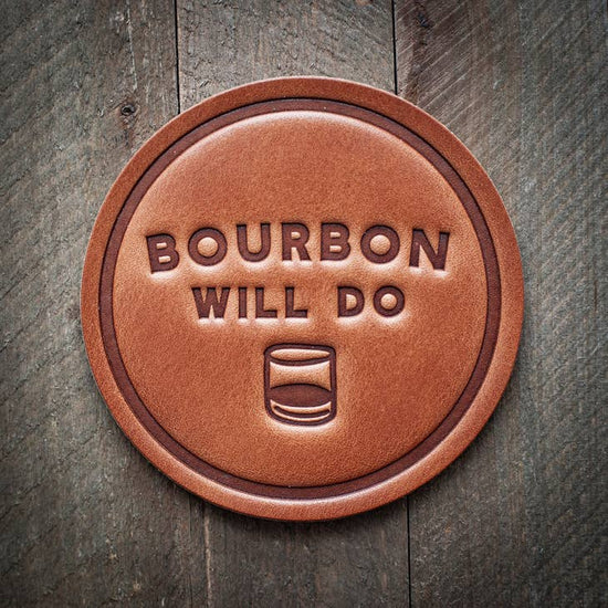 Bourbon Will Do Leather Coaster