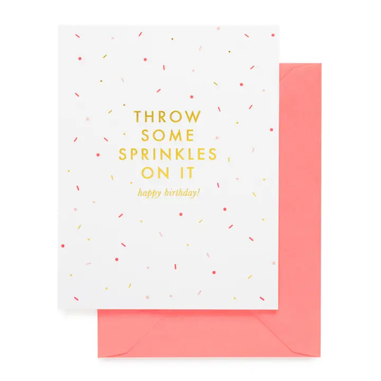 Throw Some Sprinkles On It Greeting Card